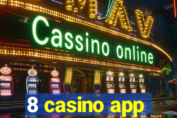 8 casino app