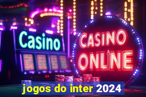 jogos do inter 2024