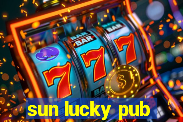 sun lucky pub