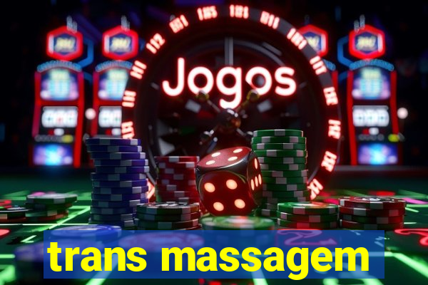 trans massagem