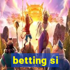 betting si