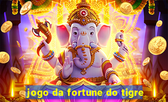 jogo da fortune do tigre