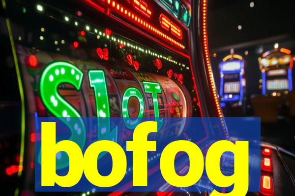 bofog