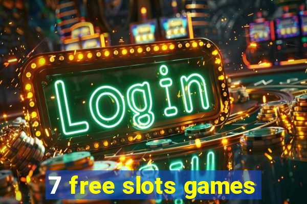 7 free slots games