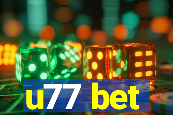 u77 bet