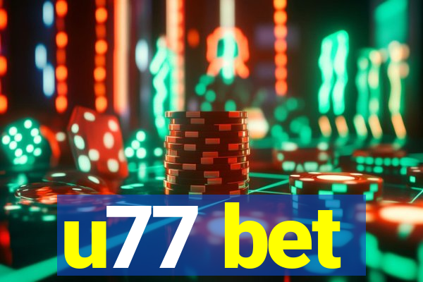 u77 bet