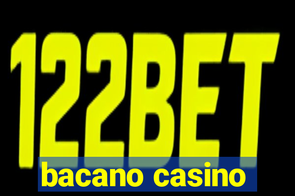 bacano casino