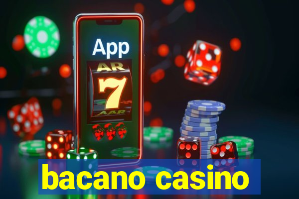 bacano casino