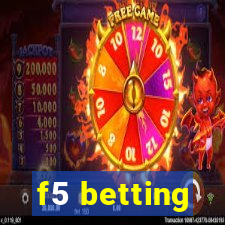 f5 betting