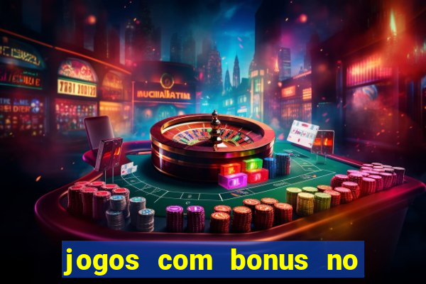 jogos com bonus no cadastro sem depósito