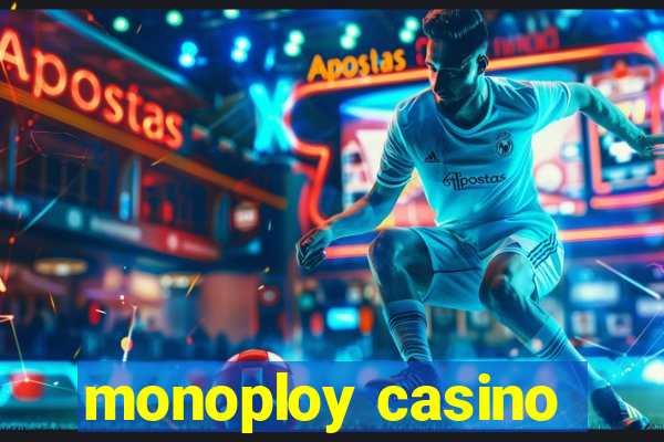 monoploy casino