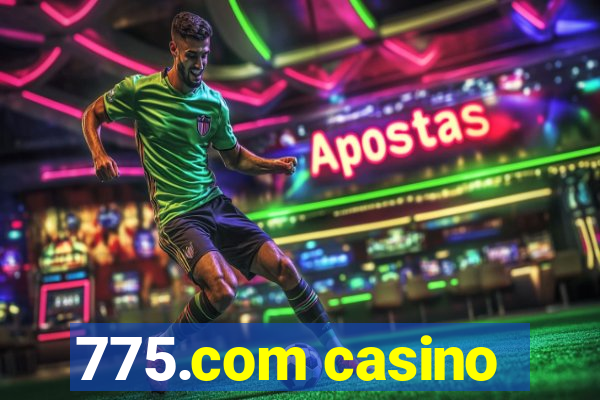 775.com casino