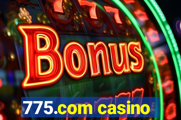 775.com casino