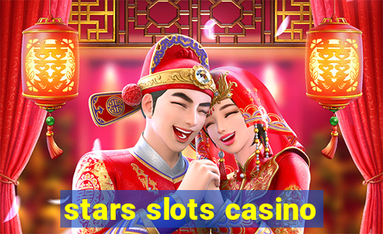 stars slots casino