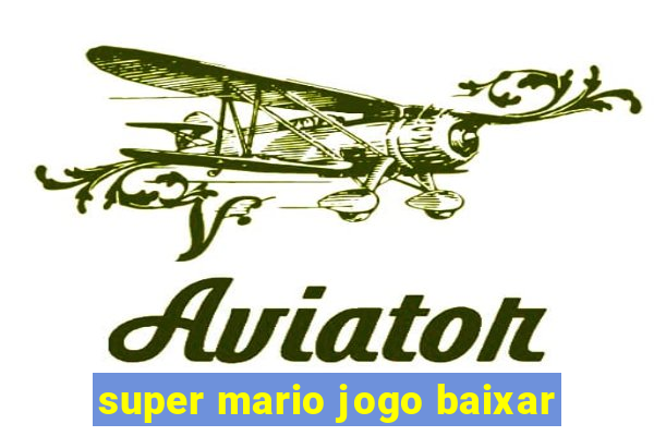 super mario jogo baixar