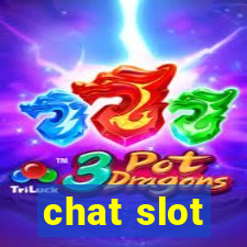 chat slot