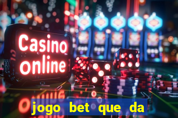 jogo bet que da bonus no cadastro