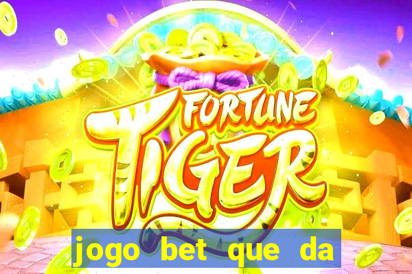 jogo bet que da bonus no cadastro