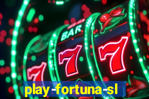 play-fortuna-slot