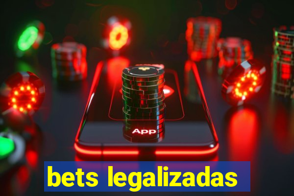 bets legalizadas