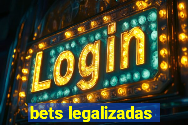 bets legalizadas