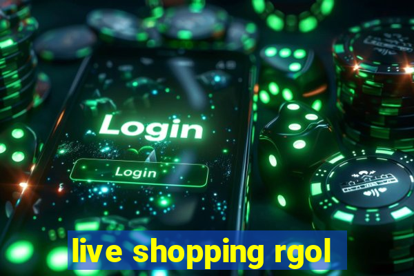 live shopping rgol