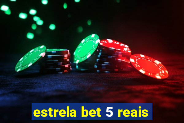 estrela bet 5 reais