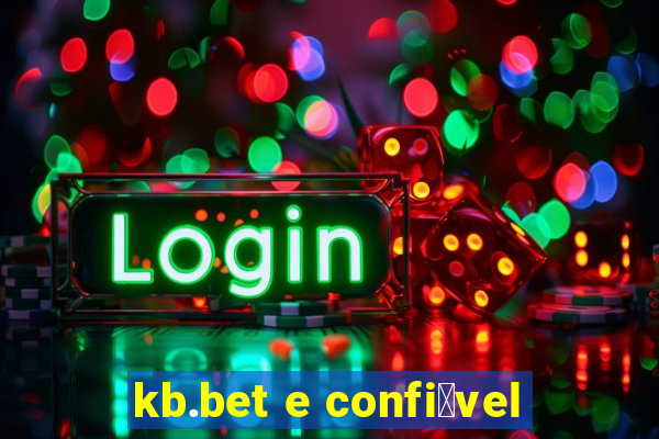 kb.bet e confi谩vel