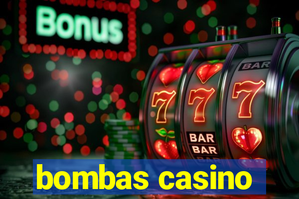 bombas casino