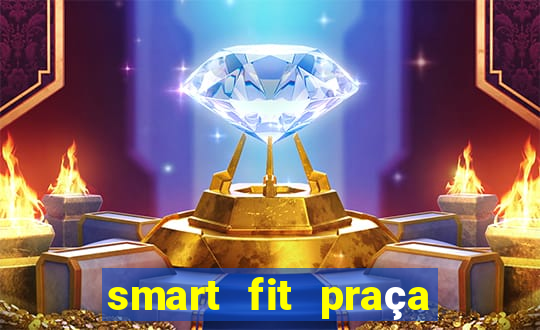 smart fit praça da arvore