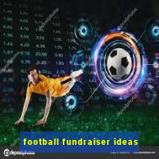 football fundraiser ideas