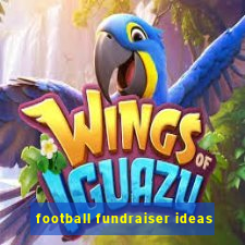 football fundraiser ideas