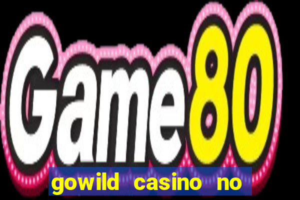 gowild casino no deposit bonus