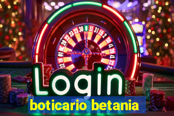 boticario betania