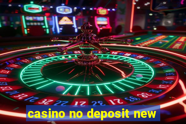 casino no deposit new