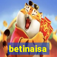 betinaisa