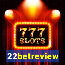 22betreview