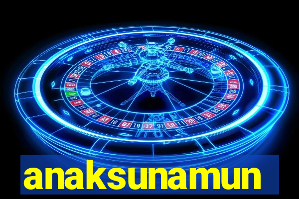 anaksunamun