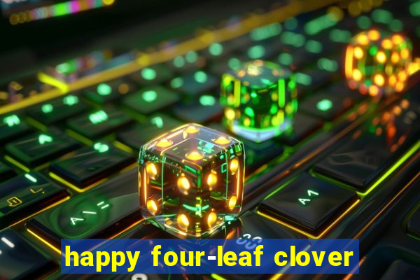 happy four-leaf clover