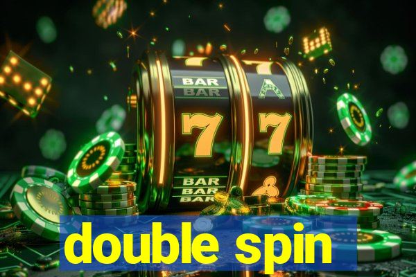 double spin