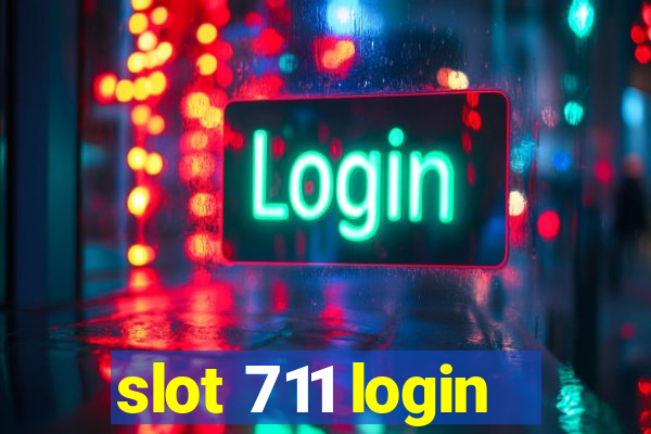 slot 711 login