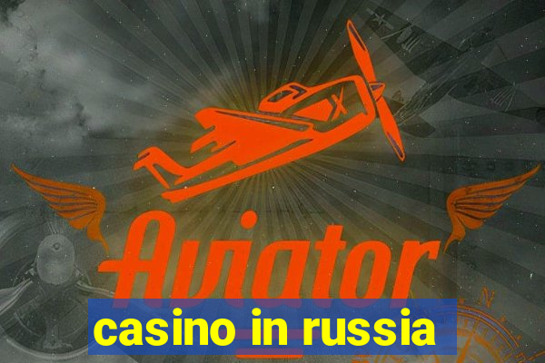 casino in russia