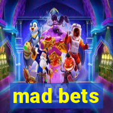 mad bets