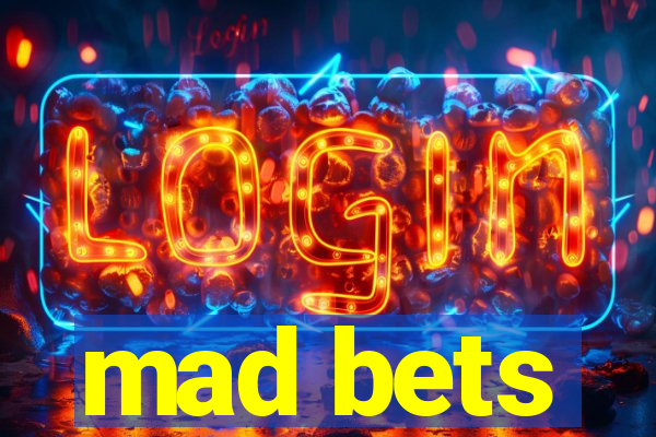 mad bets