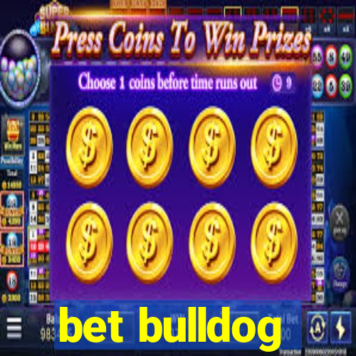 bet bulldog