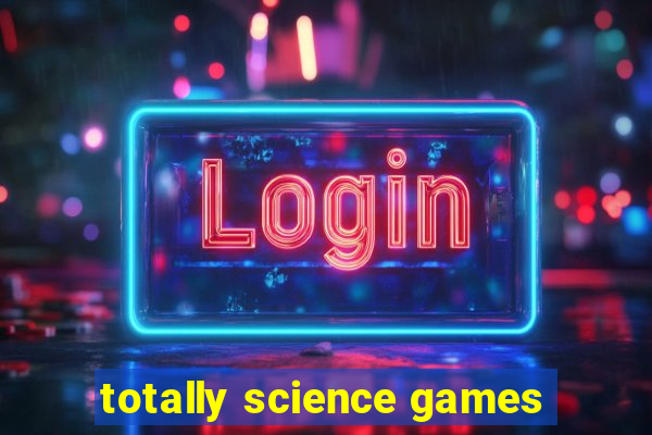 totally science games