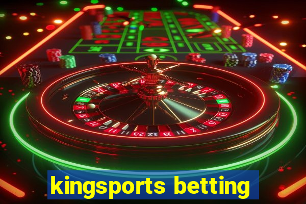 kingsports betting