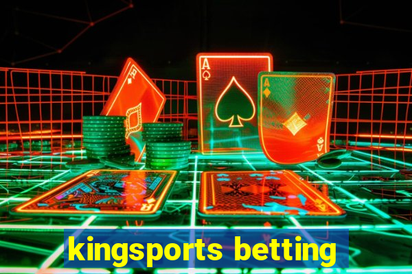 kingsports betting