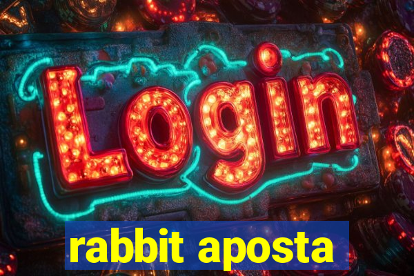 rabbit aposta