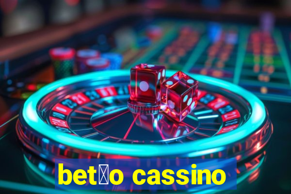 bet茫o cassino